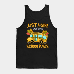 Just A Girl Who Loves School Buses Cute Kids Bus Lovers Tank Top